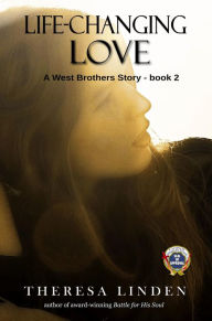 Title: Life-Changing Love: A novel about dating, courtship, family, and faith., Author: Theresa A Linden