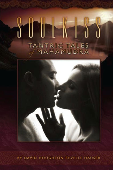 Soulkiss: Tantric Tales of Mahamudra
