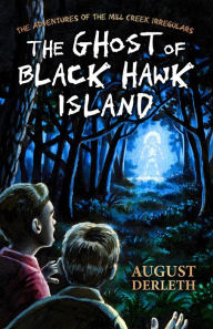 Title: The Ghost of Black Hawk Island, Author: August Derleth