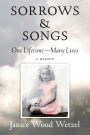 Sorrows & Songs: One Lifetime - Many Lives