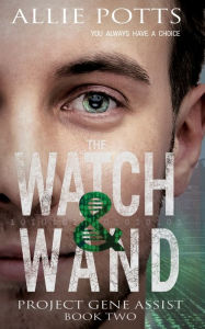 Title: The Watch & Wand, Author: Allie Potts