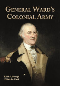 Title: General Ward's Colonial Army, Author: Keith Brough