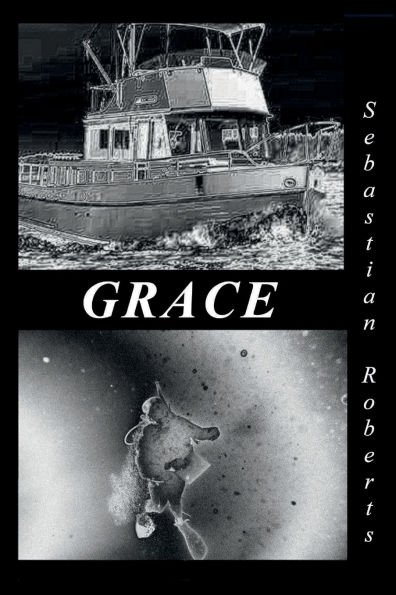 Grace: A Trilogy; Books One, Two, and Three: