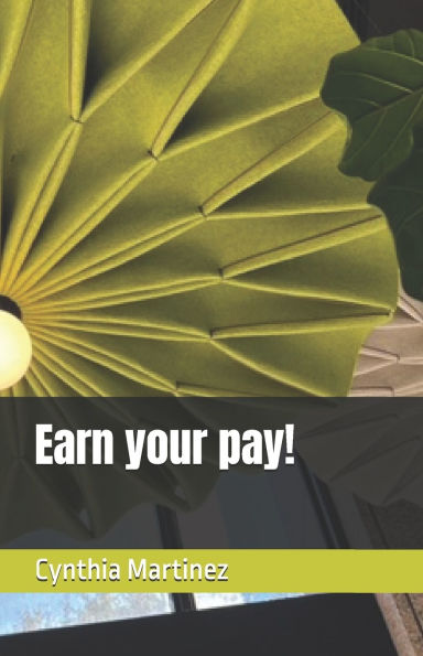 Earn your pay!
