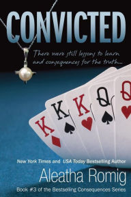 Title: Convicted, Author: Aleatha Romig