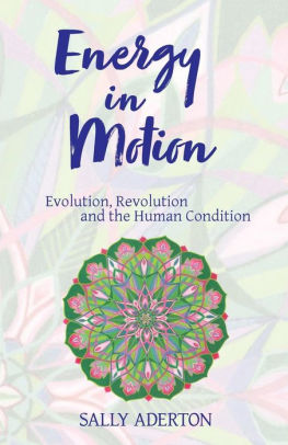 Energy in Motion: Evolution, Revolution and the Human Condition