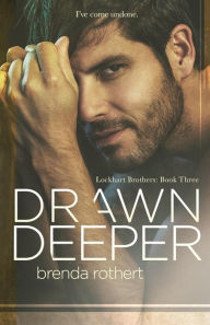 Title: Drawn Deeper, Author: Brenda Rothert