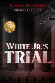 Title: White Jr.'s Trial, Author: Summer Augustine