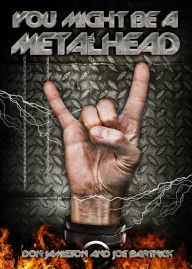 Title: You Might Be a Metalhead, Author: Don Jamieson
