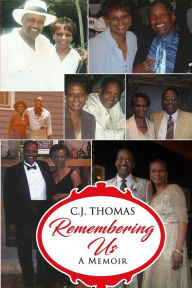 Title: Remembering Us, Author: C.J. Thomas