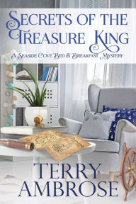 Title: Secrets of the Treasure King, Author: Terry Ambrose