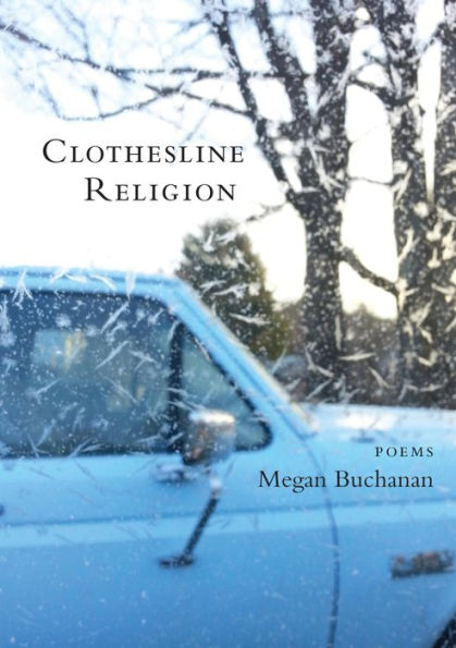 Clothesline Religion: Poems