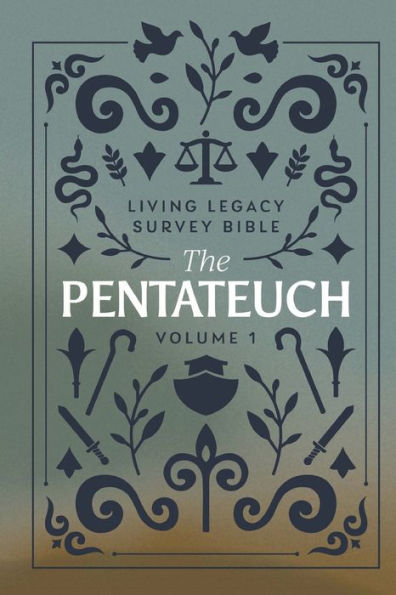 The Pentateuch: Living Legacy Survey Bible