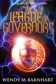 Title: The League of Governors: Chronicle Two-Jason in the Adventures of Jason Lex, Author: Wendy Terrien