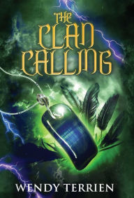 Title: The Clan Calling: Chronicle Two-Sadie in the Adventures of Jason Lex, Author: Wendy Terrien