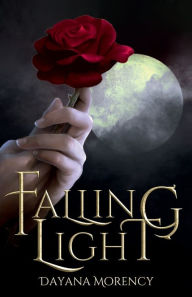 Title: Falling Light, Author: Dayana Morency