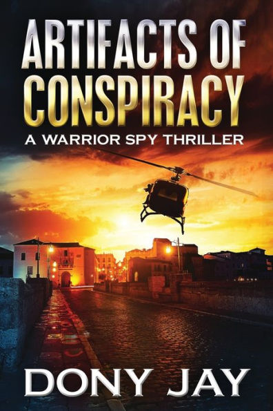 Artifacts of Conspiracy: A Warrior Spy Thriller