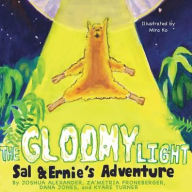 Title: The Gloomy Light: Sal & Ernie's Adventure, Author: Joshua Alexander