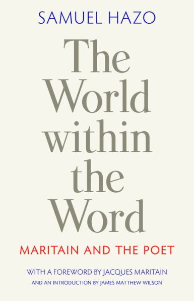 The World within the Word: Maritain and the Poet