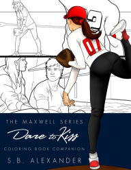 Title: Dare to Kiss - Coloring Book Companion, Author: Christopher Mosley