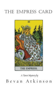 Title: The Empress Card, Author: Bevan Atkinson
