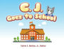 C. J. Goes to School