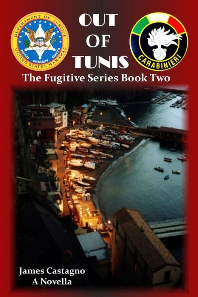 Out of Tunis: Action packed book two of the U.S. Marshals Service and Carabinieri international mystery and crime series.