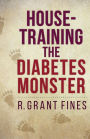 House-training the Diabetes Monster