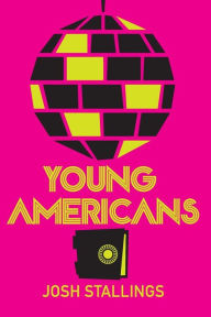 Title: Young Americans, Author: Josh Stallings