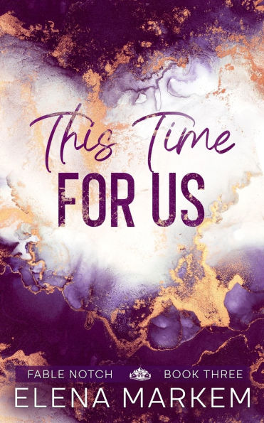 This Time For Us: A second chance at first love, small town romance
