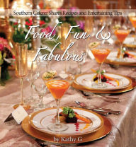 Title: Food, Fun & Fabulous: Southern Caterer Shares Recipes & Entertaining Tips, Author: Osta Love