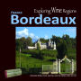 Exploring Wine Regions - Bordeaux France: Discover Wine, Food, Castles, and The French Way of Life