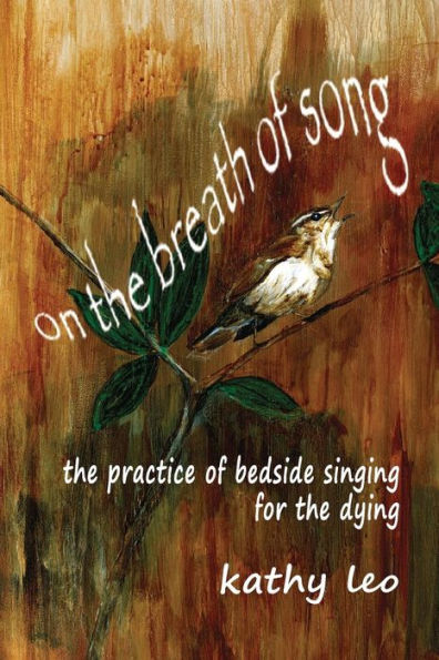 On the Breath of Song: The Practice of Bedside Singing for the Dying