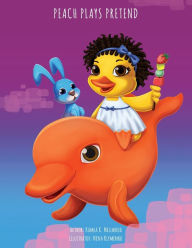 Title: Peach Plays Pretend, Author: Kamla K. Millwood