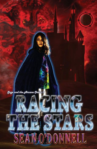 Racing the Stars: (Sage and the Arcane Order #2)