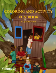 Title: Coloring and Activity Fun Book Volume 2 by J.D.Wright, Author: J D Wright