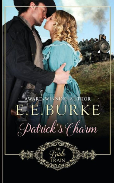 Patrick's Charm: Book 2 of The Bride Train Series