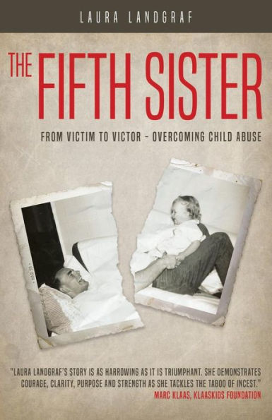 The Fifth Sister: From Victim to Victor - Overcoming Child Abuse