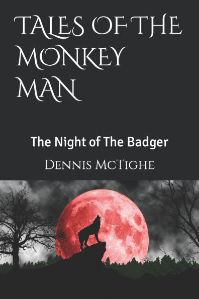 Tales of the Monkey Man: The Night of The Badger