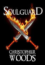 Title: Soulguard, Author: Christopher Woods