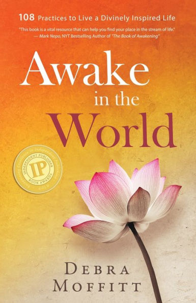 Awake the World: 108 Practices to Live a Divinely Inspired Life