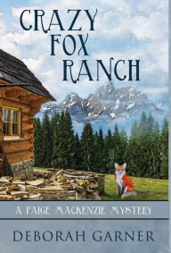 Title: Crazy Fox Ranch (Paige MacKenzie Series #5), Author: Deborah Garner