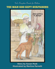 Title: The Man God Kept Surprising: Saint William of Bourges, Author: Susan Peek