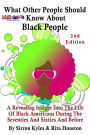 What Other People Should Know About Black People-2nd Edition: A Revealing Insight Into The Life Of Black Americans During the Sixties And Seventies And Before