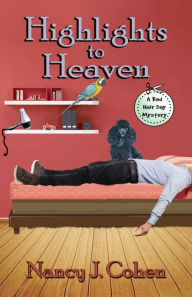 Title: Highlights to Heaven, Author: Nancy J Cohen