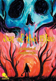 Title: Out of the Blue: A Collection of Campfire Tales, Author: Marta Tanrikulu