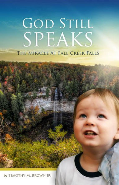 God Still Speaks: The Miracle at Fall Creek Falls