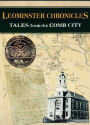 Leominster Chronicles: Tales from the Comb City