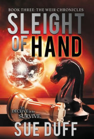 Title: Sleight of Hand: Book Three: The Weir Chronicles, Author: Sue Duff