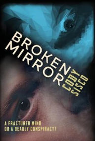 Title: Broken Mirror (hardcover), Author: Cody Sisco